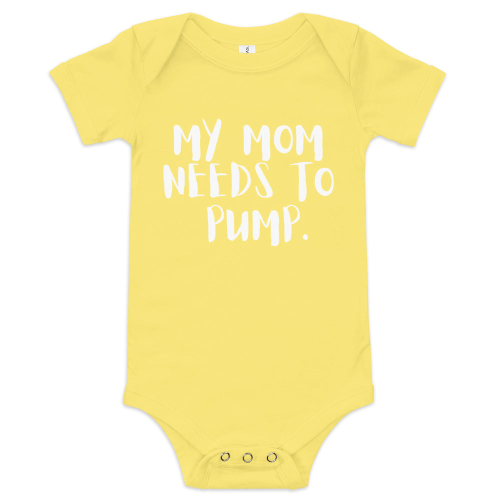My Mom Needs to Pump Onsie